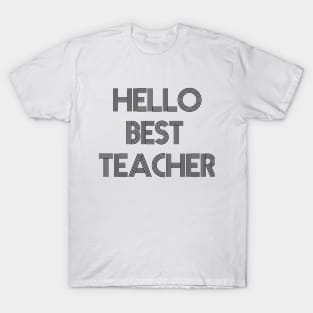 HELLO BEST Teacher Back To School 1st day of school gift T-Shirt